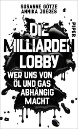 Die Milliarden-Lobby - Susanne G&ouml;tze, Annika Joeres