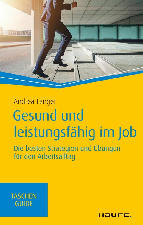 Gesund und leistungsf&auml;hig im Job - Andrea L&auml;nger