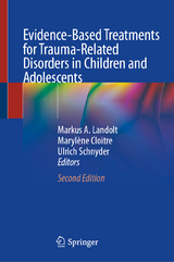 Evidence-Based Treatments for Trauma-Related Disorders in Children and Adolescents - Landolt, Markus A.; Cloitre, Marylène; Schnyder, Ulrich