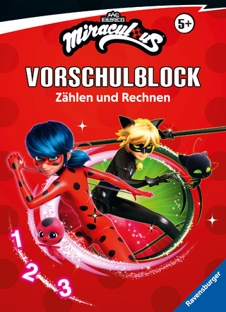 Miraculous - Mein Vorschulblock Zählen und Rechnen