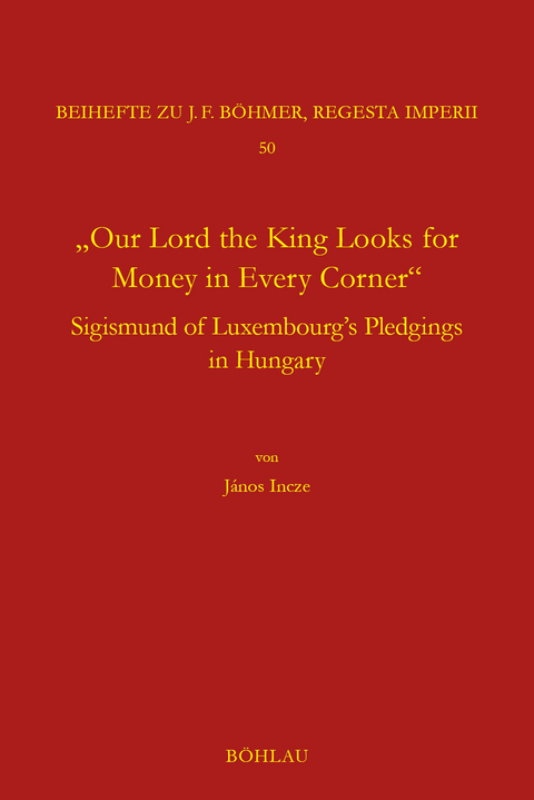 "Our Lord the King Looks for Money in Every Corner" - J&aacute;nos Incze
