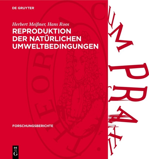 Reproduktion der natürlichen Umweltbedingungen - Werner Gringmuth, Kurt Kutzschbauch, Harry Maier, Herbert Meißner, Hans Roos