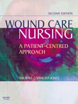 Wound Care Nursing - Bale, Sue; Jones, Vanessa
