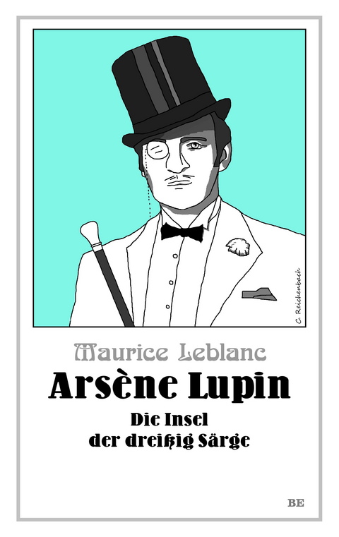 Ars&egrave;ne Lupin - Die Insel der drei&szlig;ig S&auml;rge - Maurice Leblanc