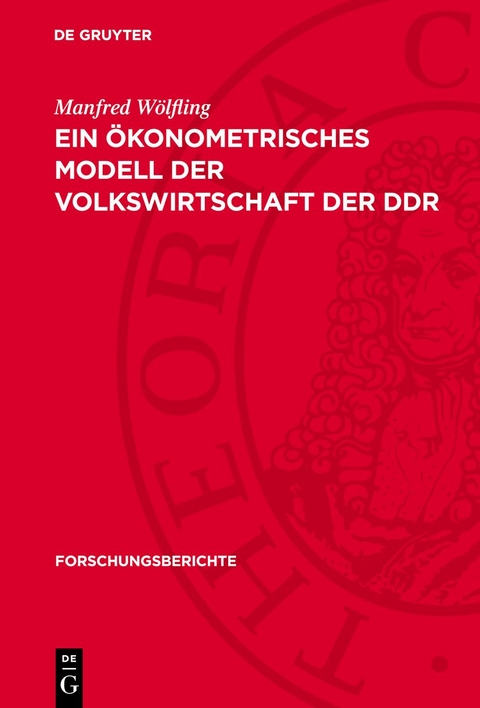 Ein ökonometrisches Modell der Volkswirtschaft der DDR - Manfred Wölfling
