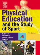 Physical Education and the Study of Sport - Davis, Robert; Roscoe, Jan; Phillips, Ros