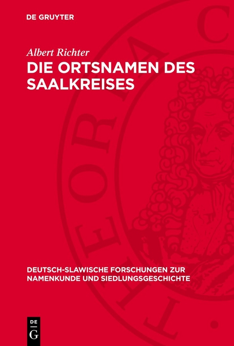 Die Ortsnamen des Saalkreises - Albert Richter