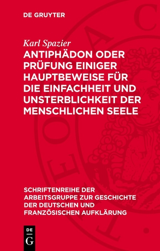 Antiphädon oder Prüfung einiger Hauptbeweise für die Einfachheit und Unsterblichkeit der menschlichen Seele