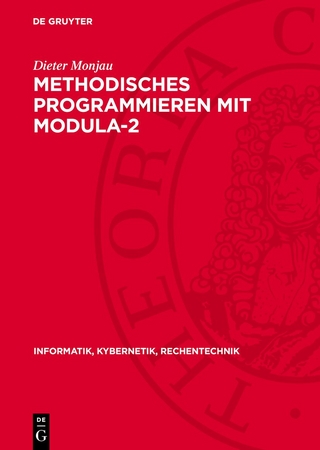 Methodisches Programmieren mit Modula-2
