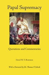 Papal Supremacy - David W. T. Brattston