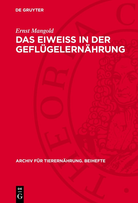 Das Eiweiss in der Gefl&uuml;gelern&auml;hrung - Ernst Mangold