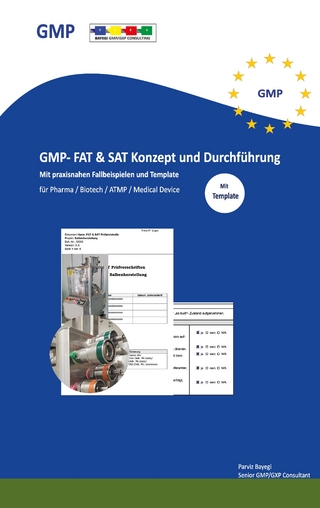GMP- FAT & SAT Konzept und Durchführung mit praxisnahen Fallbeispielen und Templates