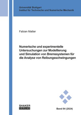 Numerische und experimentelle Untersuchungen zur Modellierung und Simulation von Bremssystemen für die Analyse von Reibungsschwingungen