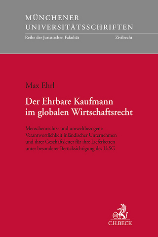 Münchener Universitätsschriften / Der Ehrbare Kaufmann im globalen Wirtschaftsrecht