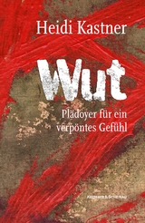 Wut - Heidi Kastner