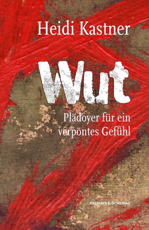 Wut - Heidi Kastner