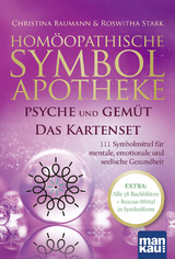 Hom&ouml;opathische Symbolapotheke: Psyche und Gem&uuml;t. Das Kartenset - Christina Baumann, Roswitha Stark