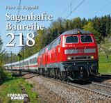 Sagenhafte Baureihe 218 - Peter Rappold