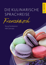 Langenscheidt Die kulinarische Sprachreise Franz&ouml;sisch