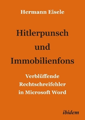 Hitlerpunsch und Immobilienfons - Hermann Eisele