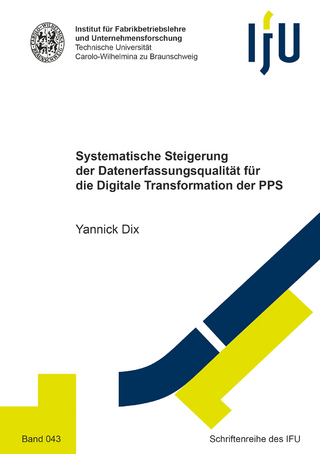 Systematische Steigerung der Datenerfassungsqualität für die Digitale Transformation der PPS