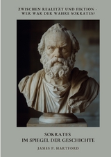 Sokrates im Spiegel der Geschichte - James P. Hartford