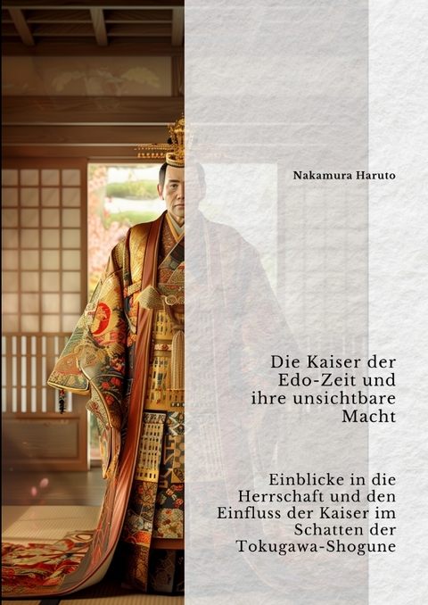 Die Kaiser der Edo-Zeit und ihre unsichtbare Macht - Nakamura Haruto