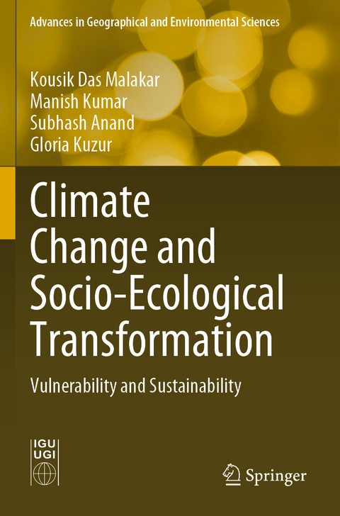 Climate Change and Socio-Ecological Transformation - Kousik Das Malakar, Manish Kumar, Subhash Anand, Gloria Kuzur