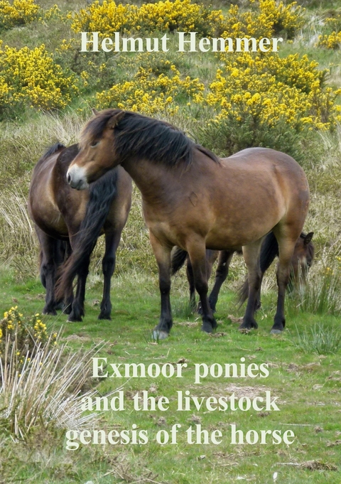 Exmoor ponies and the livestock genesis of the horse - Helmut Hemmer