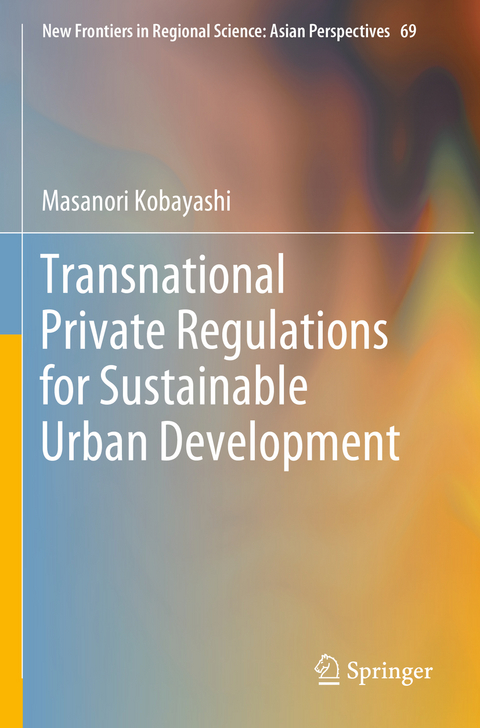 Transnational Private Regulations for Sustainable Urban Development - Masanori Kobayashi