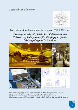 Nutzung interhemisphärischer Kohärenzen des Elektroenzephalogramms für die flugspezifische Leistungsdiagnostik (Reprint)