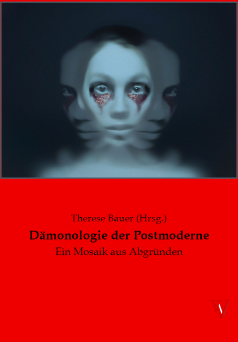 D&auml;monologie der Postmoderne - 