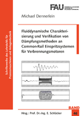 Fluiddynamische Charakterisierung und Verifikation von D&auml;mpfungsmethoden an Common-Rail Einspritzsystemen f&uuml;r Verbrennungsmotoren - Michael Dennerlein