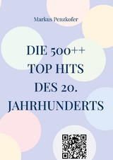 Die 500++ Top Hits des 20. Jahrhunderts - Markus Penzkofer