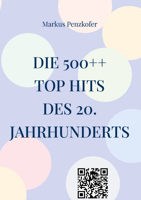 Die 500++ Top Hits des 20. Jahrhunderts - Markus Penzkofer