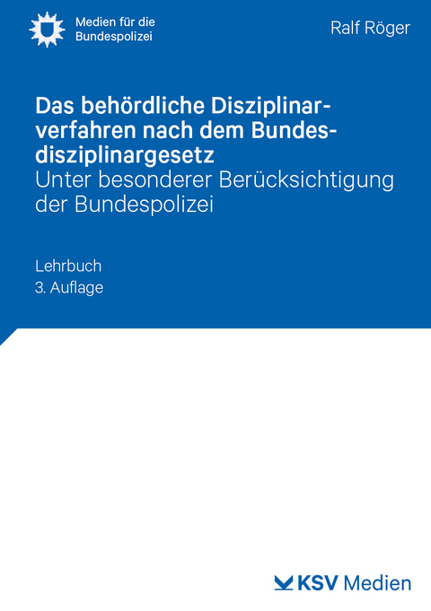Das beh&ouml;rdliche Disziplinarverfahren nach dem Bundesdisziplinargesetz - Ralf R&ouml;ger