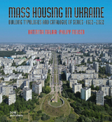 Mass Housing in Ukraine - Kateryna Malaia, Philipp Meuser