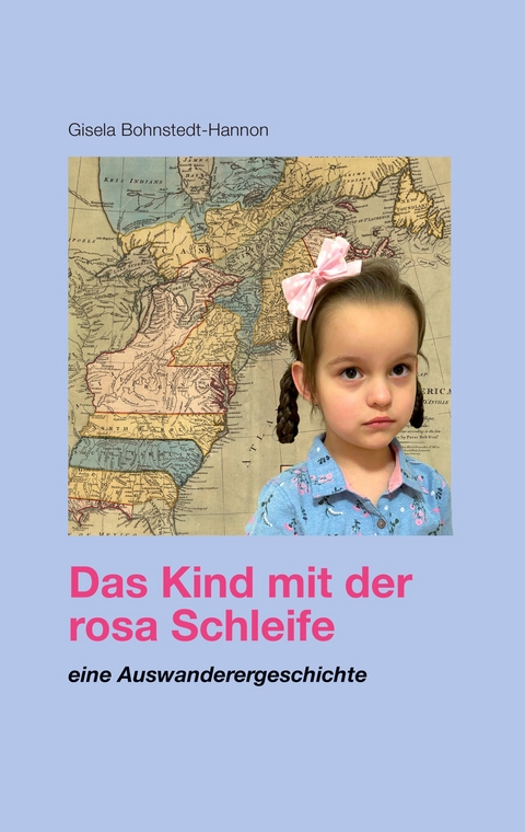 Das Kind mit der rosa Schleife - Gisela Bohnstedt-Hannon
