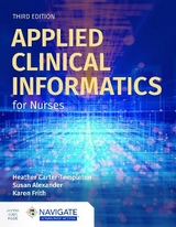 Applied Clinical Informatics for Nurses - Carter-Templeton, Heather; Alexander, Susan; Frith, Karen