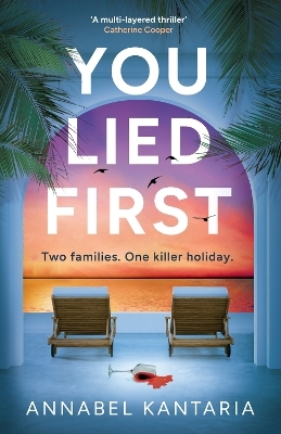 You Lied First - Annabel Kantaria