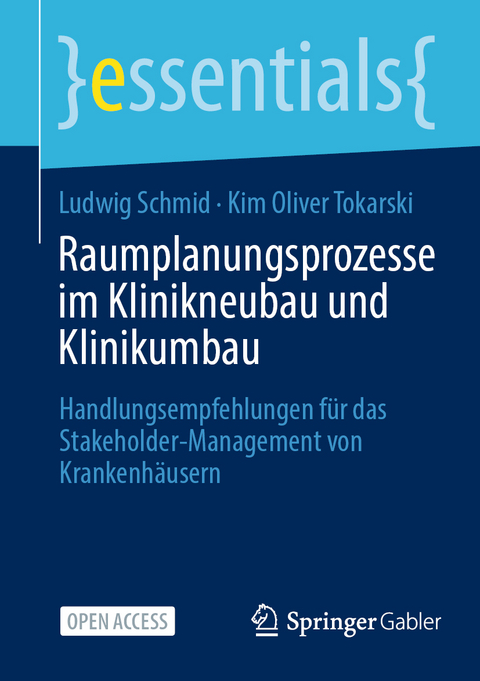 Raumplanungsprozesse im Klinikneubau und Klinikumbau - Ludwig Schmid, Kim Oliver Tokarski
