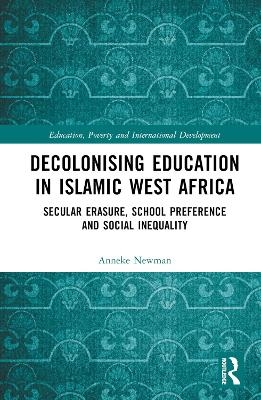 Decolonising Education in Islamic West Africa - Anneke Newman