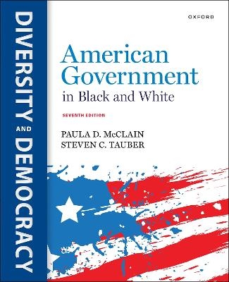 American Government in Black and White - Paula McClain, Steven Tauber