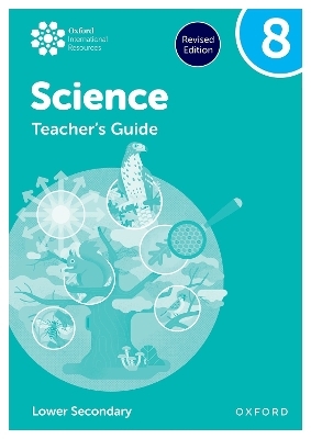 Oxford International Science: Teacher's Guide 8 (Lower Secondary) - Jo Locke, Anna Harris, Alyssa Fox-Charles, Deborah Roberts
