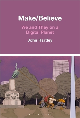 Make / Believe - Prof. John Hartley