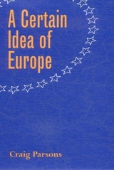 A Certain Idea of Europe - Craig Parsons