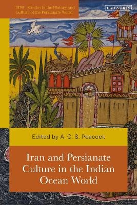 Iran and Persianate Culture in the Indian Ocean World - 