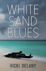 White Sand Blues - Vicki Delany