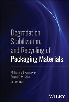 Degradation, Stabilization, and Recycling of Packaging Materials