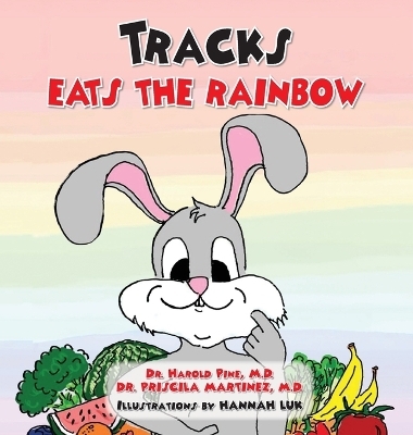 Tracks Eats the Rainbow - Dr Harold Pine, Dr Priscila Martinez